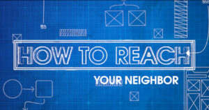 how to reach your neighbor